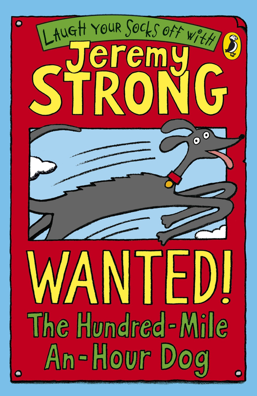 Wanted the Hundred Mile an Hour Dog, Paperback Book, By: Jeremy Strong