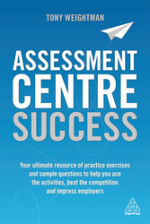 Assessment Centre Success, Paperback Book, By: Tony Weightman