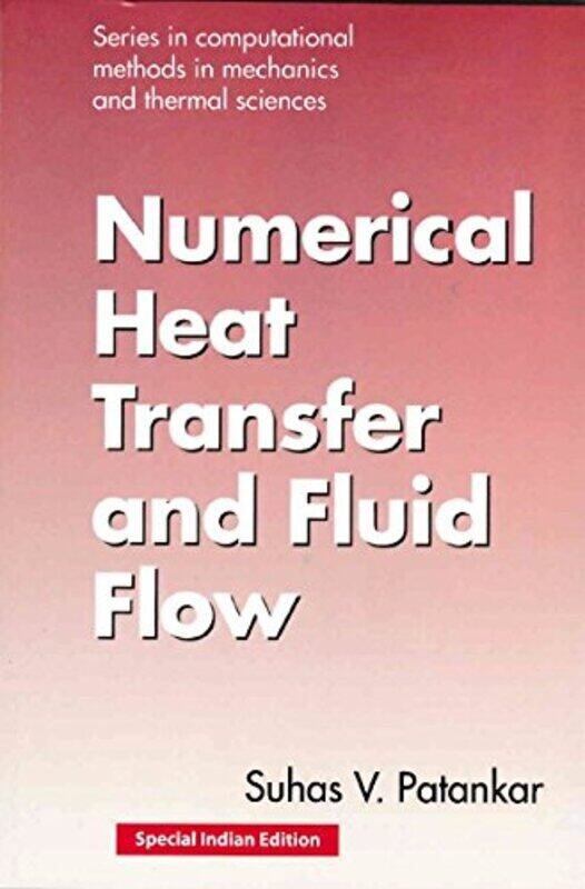 

Numerical Heat Transfer and Fluid Flow (Reprint 2017)