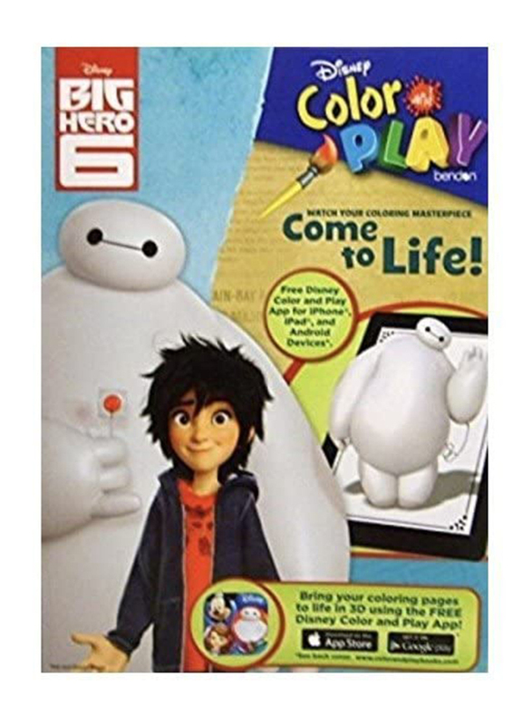 Big Hero 6 Colour & Play Come to Life, Paperback Book, By: Disney