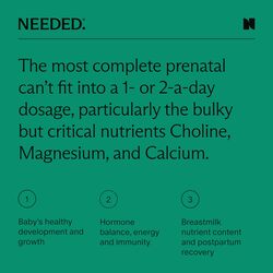 Needed. Multivitamin Capsules for Prenatal, Pregnancy, Breastfeeding, Postpartum, Expertly-Formulated & Third-Party Tested, 30-Day Supply