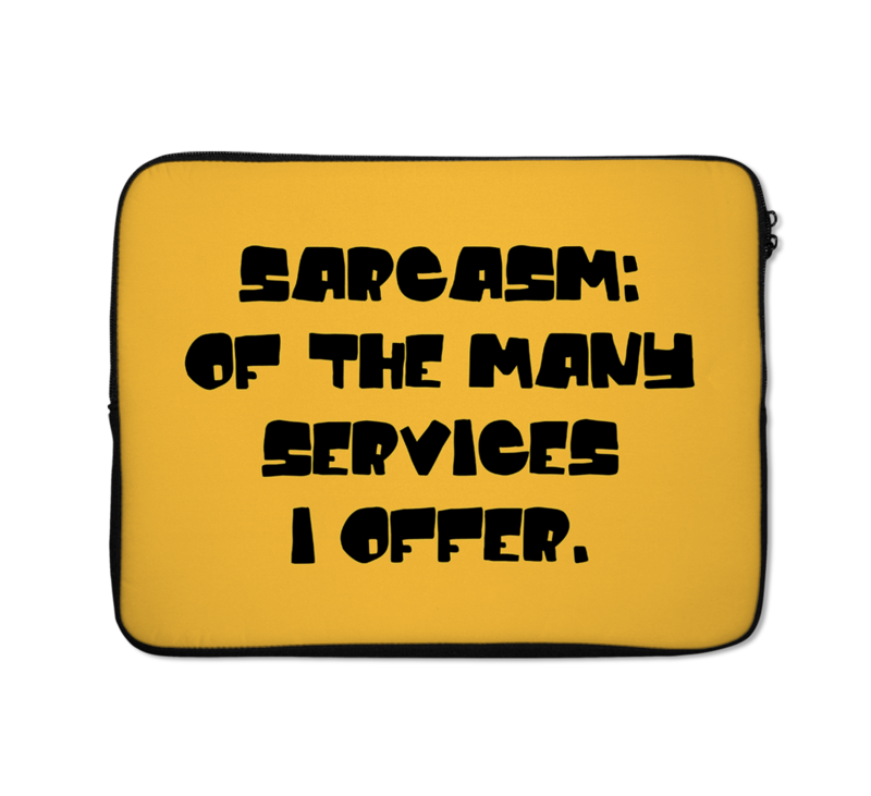 

Loud Universe Sarcasm Many Services I Offer funny witty Laptop Case, Multicolor
