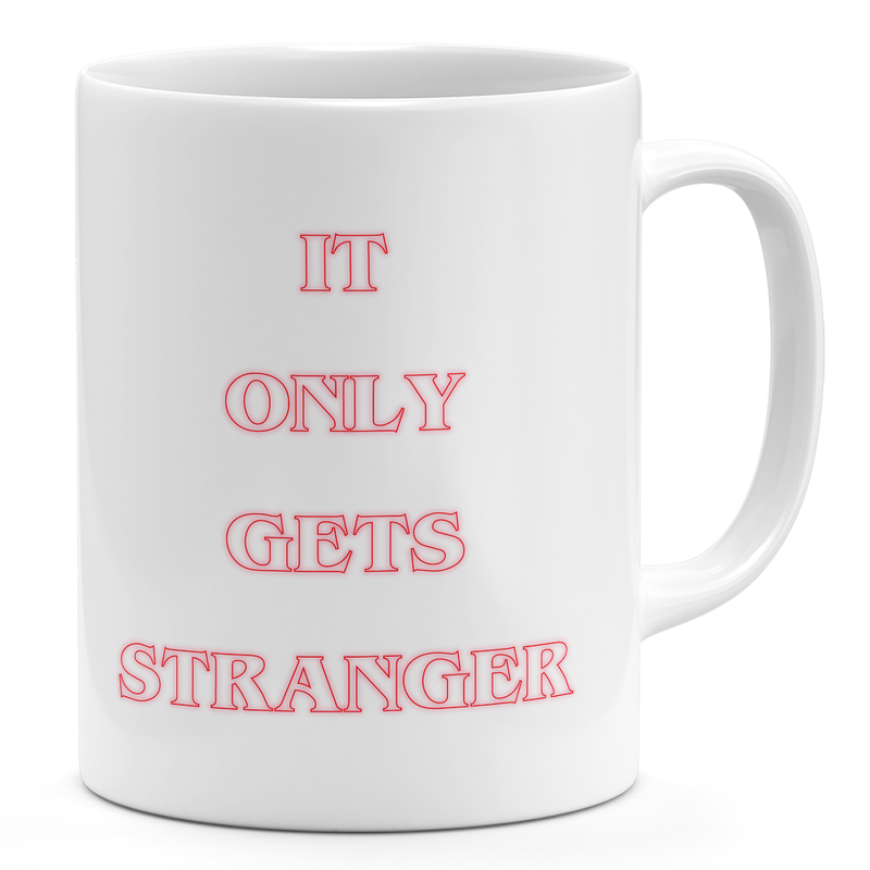 

Loud Universe Gets Stranger Quote 11oz Coffee Mug Stranger Things 11oz Ceramic Novelty Mug