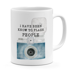 Photographers Mug I have been know to flash people flash camera mug White ceramic mug 11oz Novelty coffee Mug
