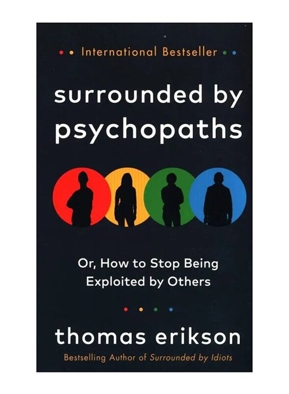

Surrounded by Psychopaths: Or, How to Stop Being Exploited by Others, Hardcover Book, By: Erikson Thomas