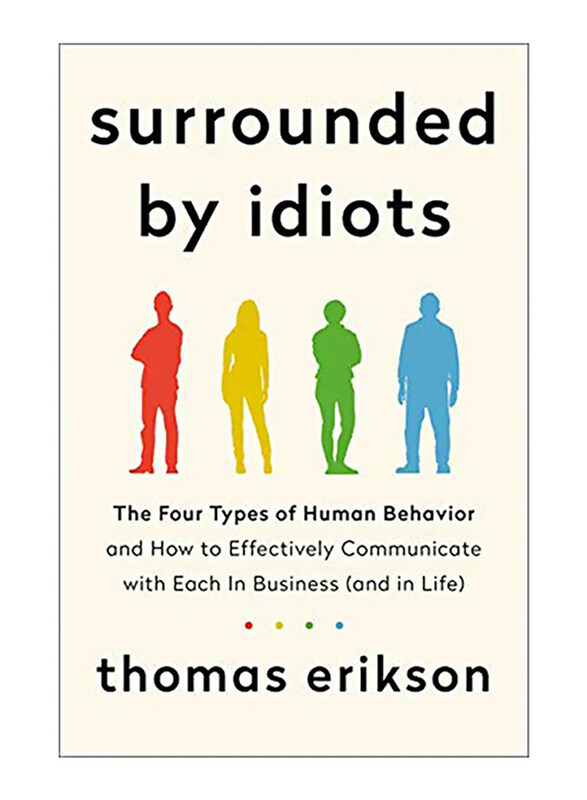 

Surrounded By Idiots The Four Types Of Human Behaviour, Paperback Book, By: Thomas Erikson