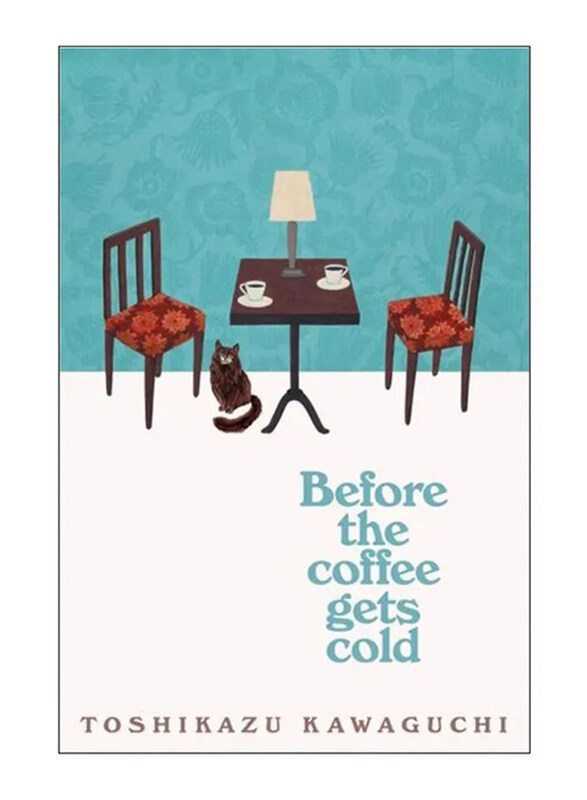 

Before the Coffee Gets Cold, Paperback Book, By: Toshikazu Kawaguchi