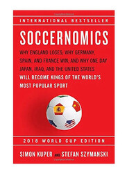 Soccernomics: 2018 World Cup Edition, Paperback Book, By: Simon Kuper and Stefan Szymanski