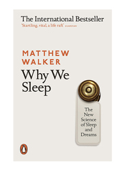 Why We Sleep, Paperback Book, By: Matthew Walker
