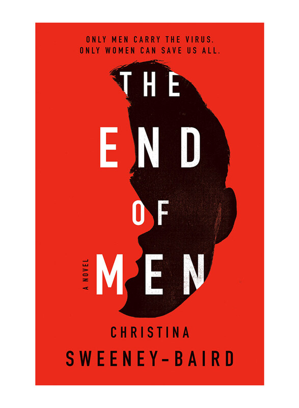 

The End of Men, Paperback Book, By: Christina Sweeney Baird