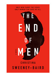The End of Men, Paperback Book, By: Christina Sweeney Baird