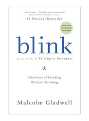 Blink: The Power Of Thinking Without Thinking, Paperback Book, By: Malcolm Gladwell