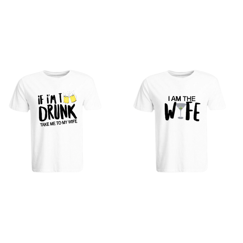 

BYFT (White) Couple Printed Cotton T-shirt (If i am Too Drunk) Personalized Round Neck T-shirt (Medium)-Set of 2 pcs-190 GSM