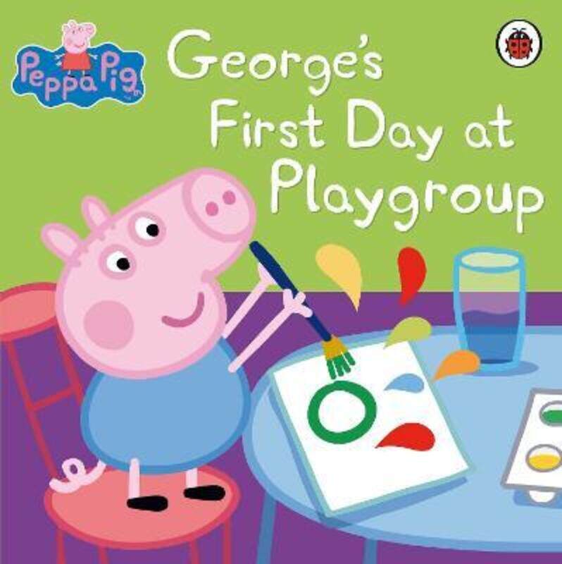 

Peppa Pig: George's First Day at Playgroup, Paperback Book, By: Peppa Pig