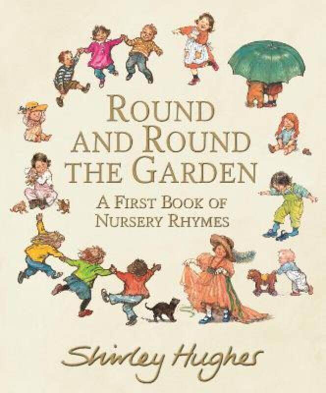 

Round and Round the Garden: A First Book of Nursery Rhymes, Hardcover Book, By: Shirley Hughes