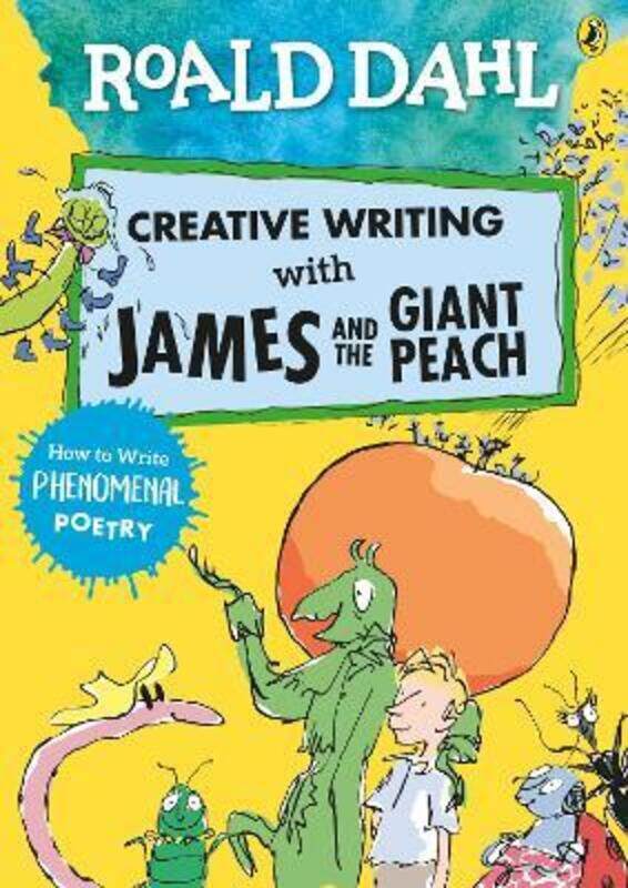 

Roald Dahl Creative Writing with James and the Giant Peach: How to Write Phenomenal Poetry, Paperback Book, By: Roald Dahl