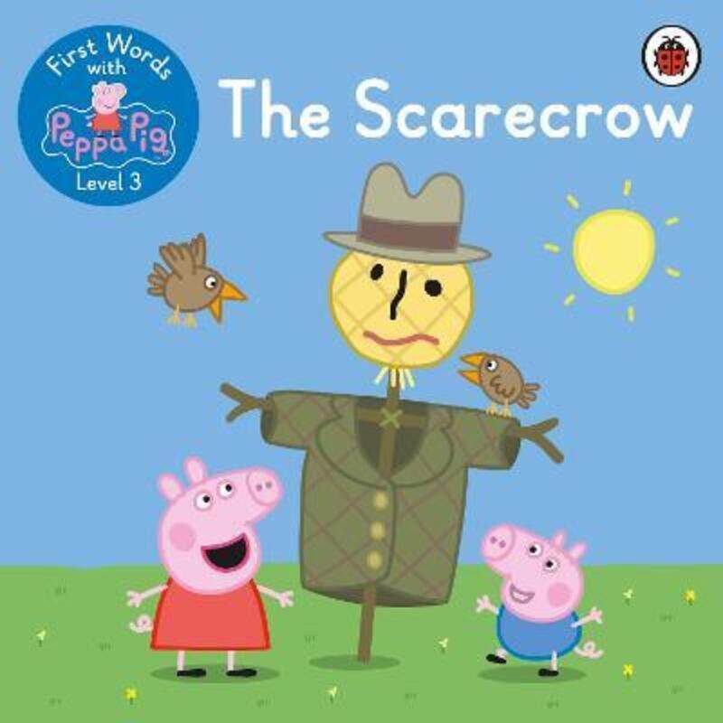 

First Words with Peppa Level 3 - The Scarecrow, Paperback Book, By: Peppa Pig
