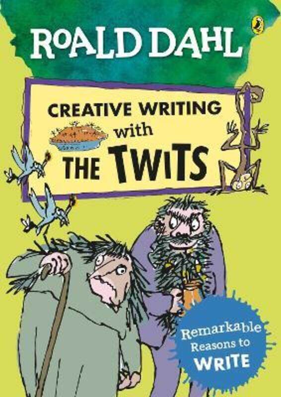 

Roald Dahl Creative Writing with The Twits: Remarkable Reasons to Write, Paperback Book, By: Roald Dahl