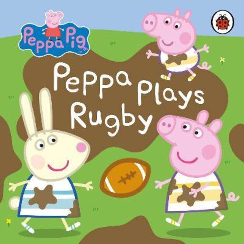 

Peppa Pig: Peppa Plays Rugby, Board Book, By: Peppa Pig