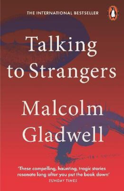 

Talking to Strangers: What We Should Know about the People We Don't Know, Paperback Book, By: Malcolm Gladwell