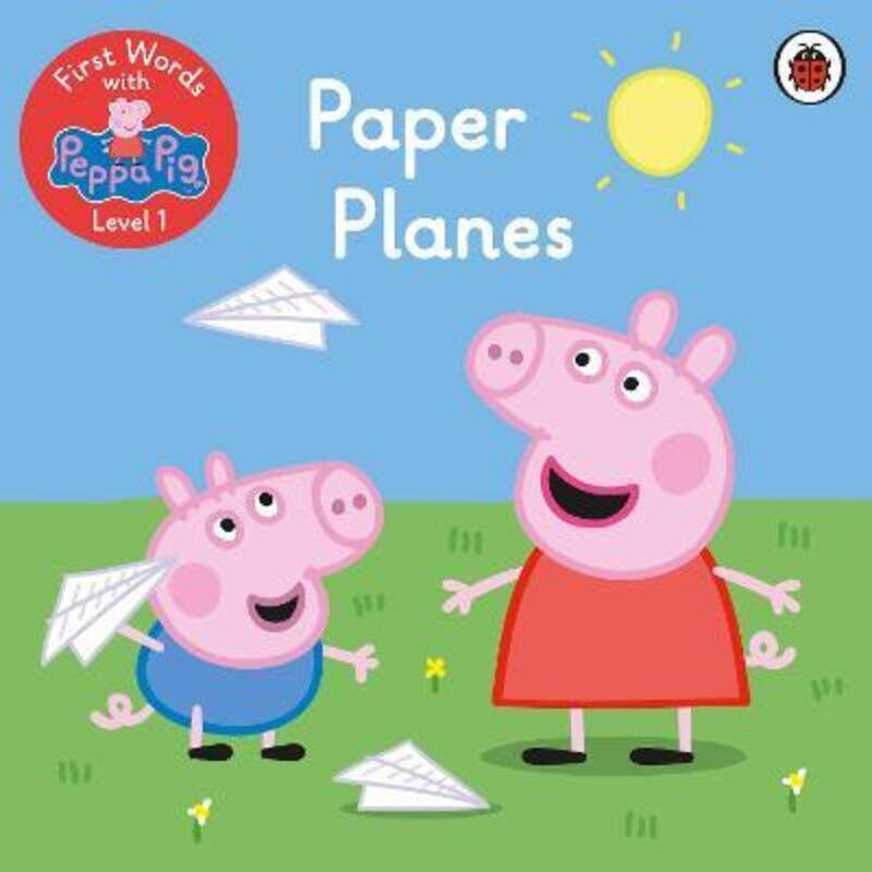 

First Words with Peppa Level 1 - Paper Planes, Paperback Book, By: Peppa Pig