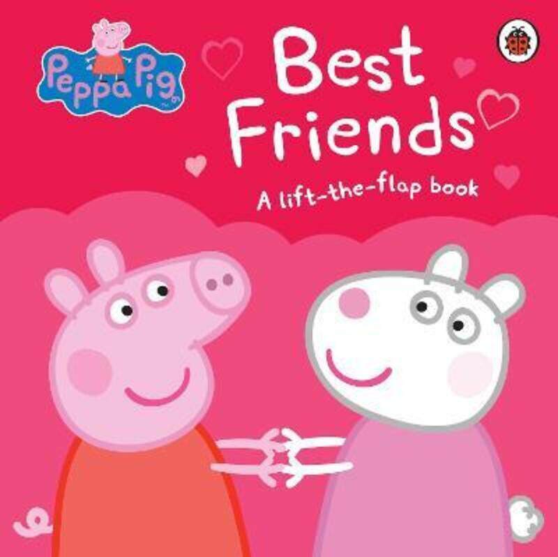 

Peppa Pig: Best Friends: A Lift-the-Flap Book, Board Book, By: Peppa Pig