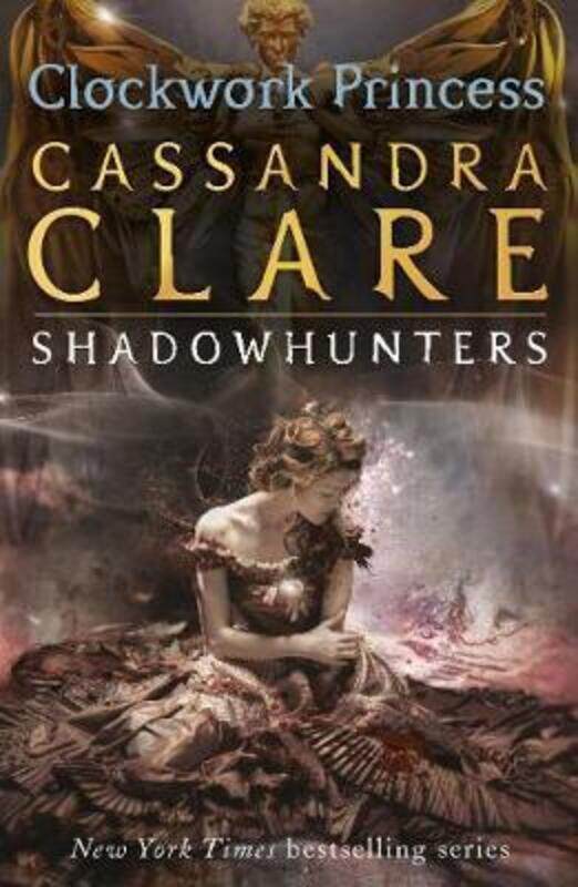 

The Infernal Devices 3: Clockwork Princess, Paperback Book, By: Cassandra Clare