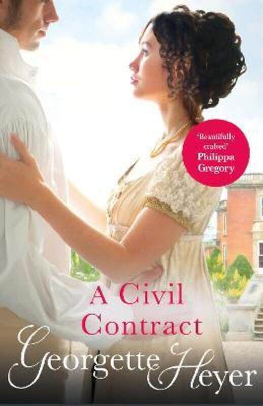 

A Civil Contract: Gossip, Scandal and an Unforgettable Regency Romance, Paperback Book, By: Georgette Heyer
