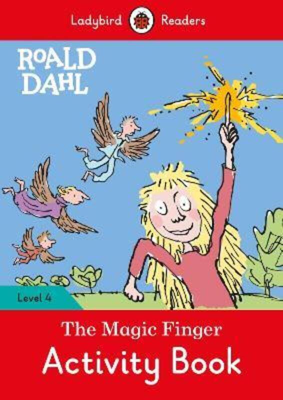 

Ladybird Readers Level 4 - Roald Dahl - The Magic Finger Activity Book (ELT Graded Reader), Paperback Book, By: Roald Dahl