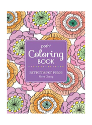 Posh Adult Colouring Book: Patterns for Peace, Paperback Book, By: Flora Chang