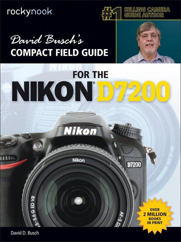 

David Busch’s Compact Field Guide for the Nikon D7200, Paperback Book, By: David D. Busch
