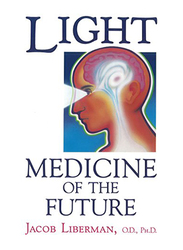 Light: Medicine of the Future Book, Paperback Book, By: Bear & Company