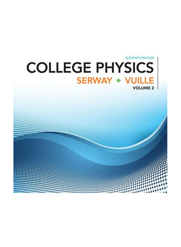 

College Physics, Volume 2, Paperback Book, By: Raymond Serway, Chris Vuille