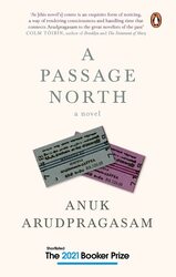 A Passage North, Hardcover Book, By Anuk Arudpragasam