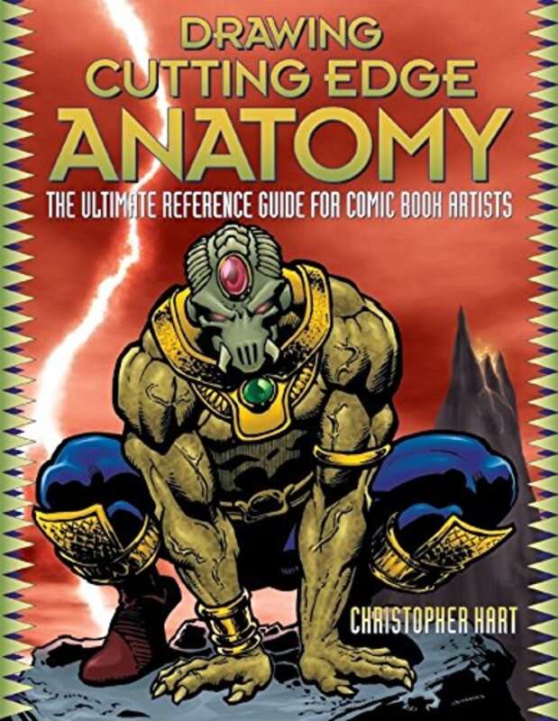 Drawing Cutting Edge Anatomy: The Ultimate Reference Guide For Comic Book Artists Paperback English by Christopher Hart - 2004-10-01