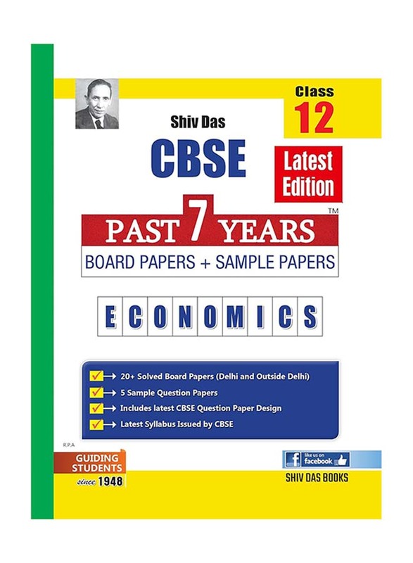 CBSE Past 7 Years Solved Board Papers and Sample Papers for Class 12 Economics, Paperback Book, By: Shiv Das