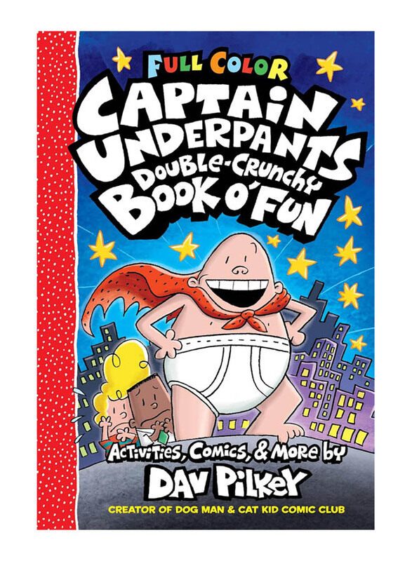 

The Captain Underpants Double-Crunchy Book o' Fun: Color Edition, Hardcover Book, By: Dav Pilkey