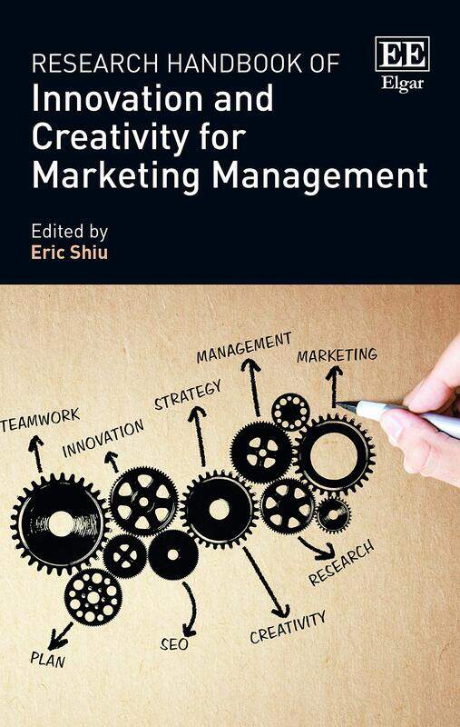 

Research Handbook of Innovation and Creativity for Marketing Management, Paperback Book, By: Eric Shiu