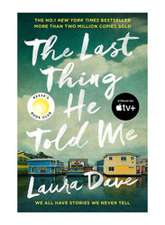 The Last Thing He Told Me, Paperback Book, By: Laura Dave