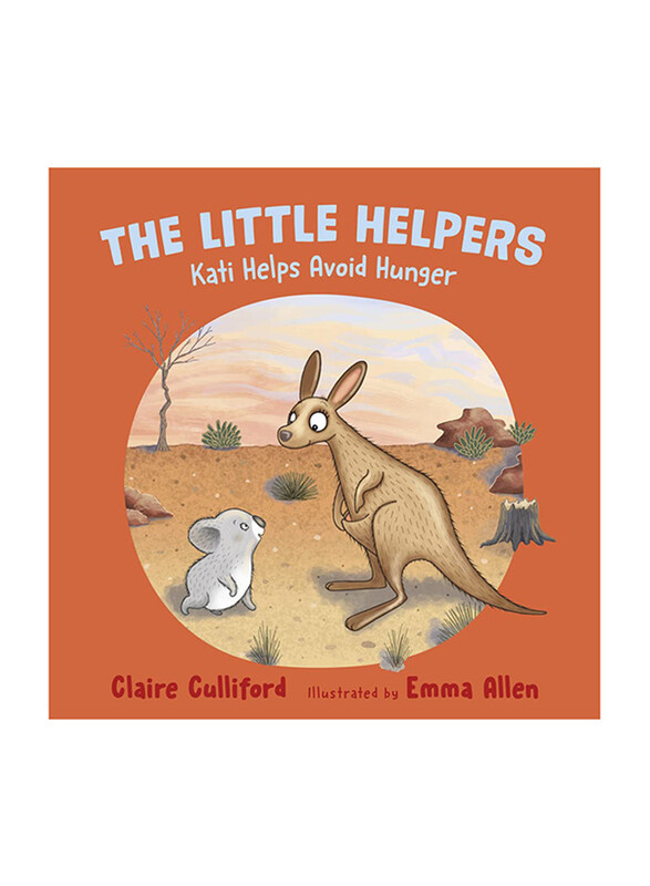 

The Little Helpers: Kati Helps Avoid Hunger: (a climate-conscious children's book), Paperback Book, By: Claire Culliford