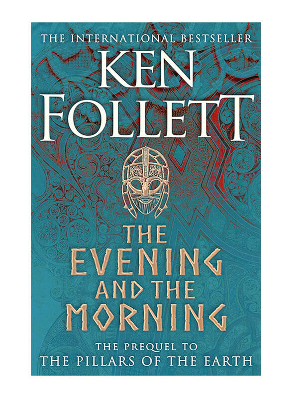 

The Evening and the Morning: the Prequel to the Pillars of the Earth, Hardcover Book, By: Ken Follett