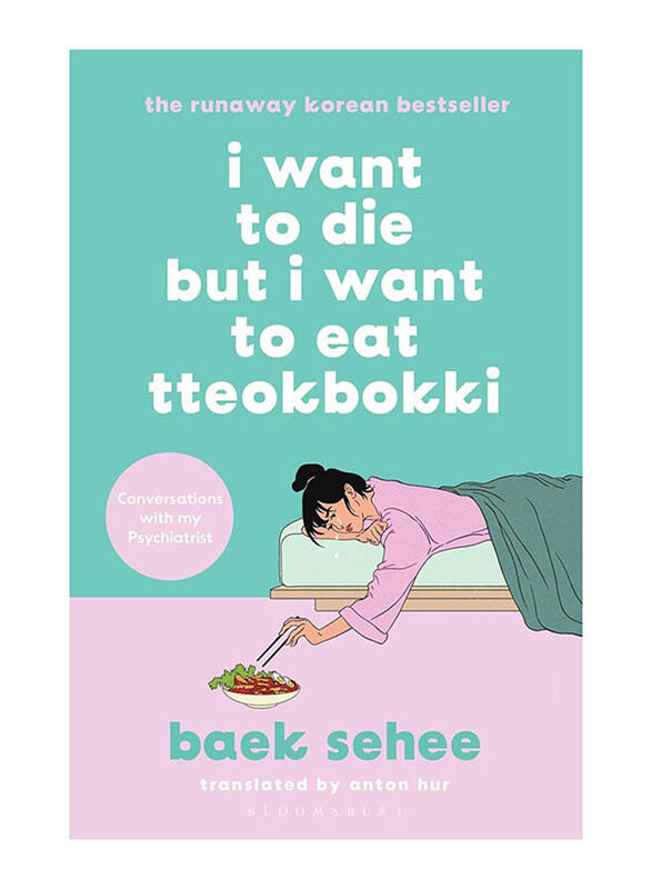 

I Want to Die but I Want to Eat Tteokbokki, Paperback Book, By Sehee Baek