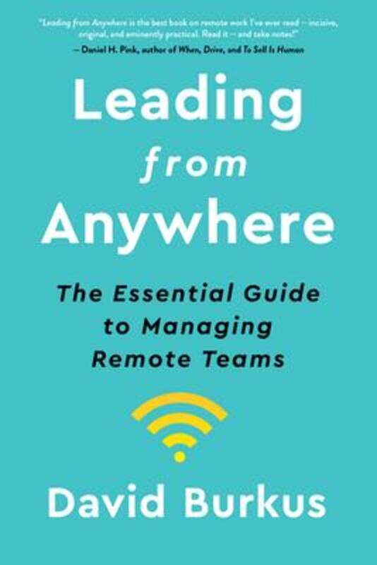 

Leading from Anywhere: The Essential Guide to Managing Remote Teams, Hardcover Book, By: David Burkus