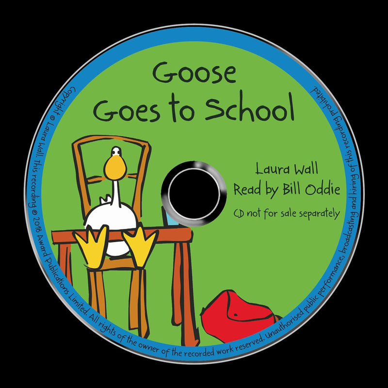 Goose Series Book and CD: Goes Goes to School, Paperback Book, By: Laura Wall