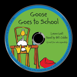 Goose Series Book and CD: Goes Goes to School, Paperback Book, By: Laura Wall