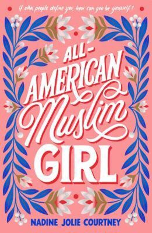 

All-American Muslim Girl, Hardcover Book, By: Nadine Jolie Courtney