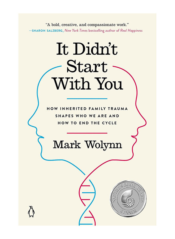 

It Didn't Start with You: How Inherited Family Trauma Shapes Who We Are and How to End the Cycle, Paperback Book, By: Mark Wolynn