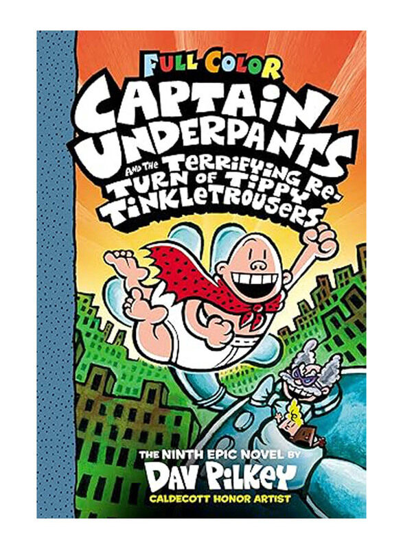 

Captain Underpants and the Terrifying Return of Tippy Tinkletrousers: Color Edition, Hardcover Book, By: Dav Pilkey