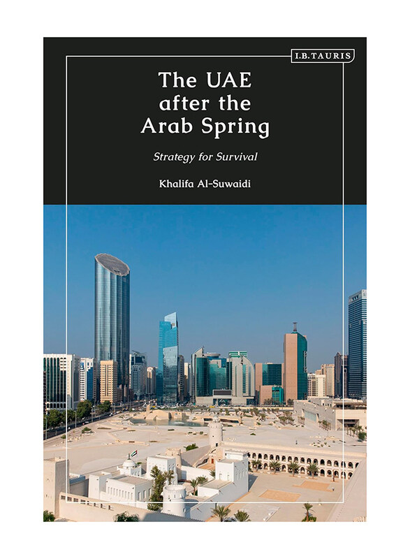 

The UAE after the Arab Spring: Strategy for Survival, Kindle Edition, By: Khalifa Al Suwaidi