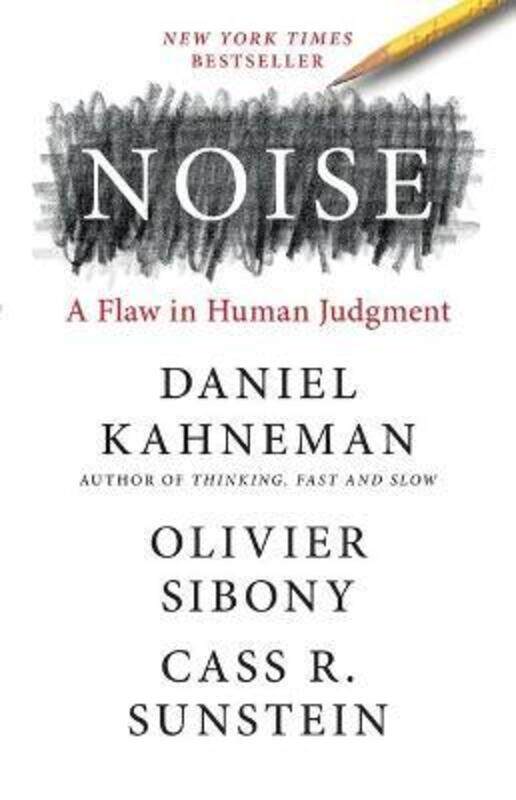 

Noise: A Flaw in Human Judgment, Hardcover Book, By: Daniel Kahneman